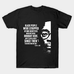 Spike Lee Quote T-Shirt